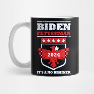 Biden Fetterman 2024 It's a No Brainer Funny Political Humor Mug